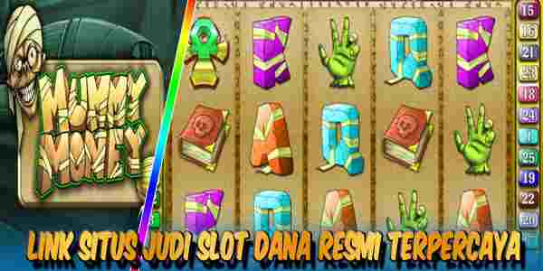 Situs Judi Slot Dana Terbaik Resmi Terpercaya Gacor Mummy Money